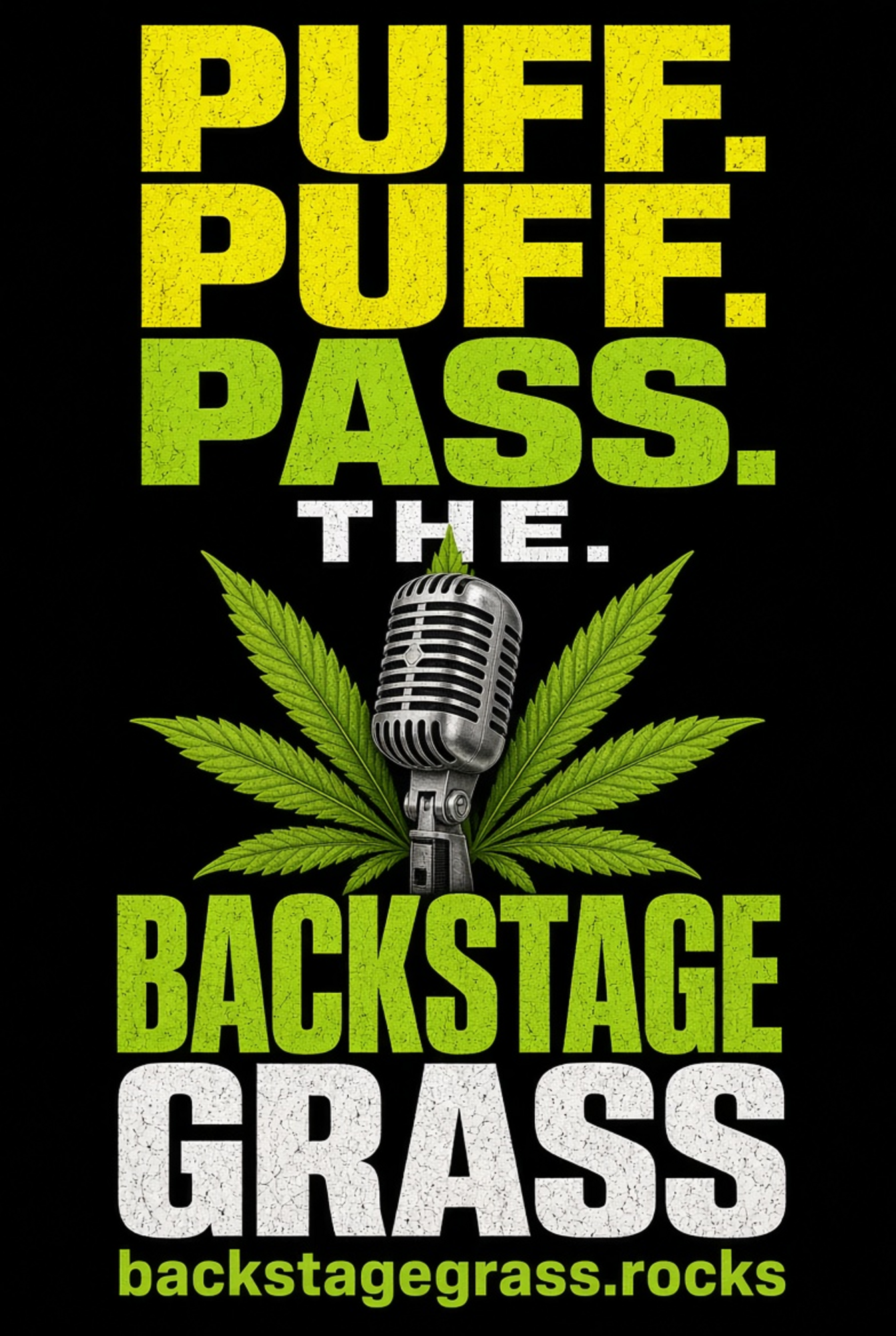Puff. Puff. Pass. The Backstage Grass